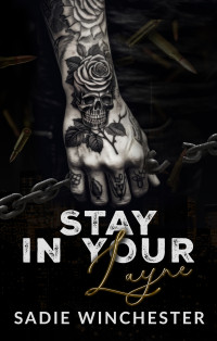 Sadie Winchester — Stay In Your Layne (Broken Alliances Series Book 1)