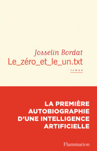 Josselin Bordat — Le_zéro_et_le_un.txt