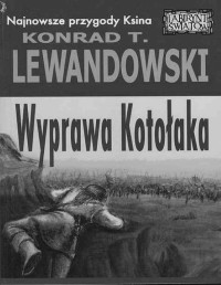 LEWANDOWSKI KONRAD T — Wyprawa kotolaka