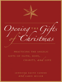 Jennifer Basye Sander & Jamie Miller — Opening the Gifts of Christmas