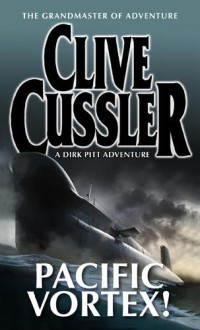 Clive Cussler — Pacific Vortex!