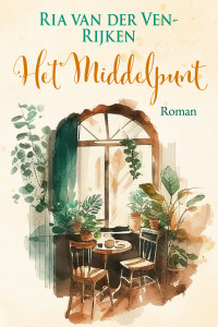 Ria van der Ven-Rijken — Het middelpunt