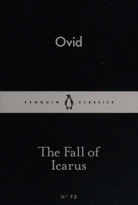 Ovid, 43 B.C.-17 A.D. or 18 A.D., author — The fall of Icarus