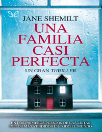 Jane Shemilt — Una Familia Casi Perfecta