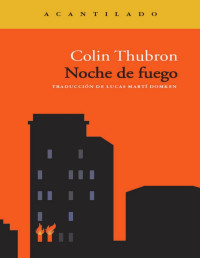 Colin Thubron — Noche De Fuego