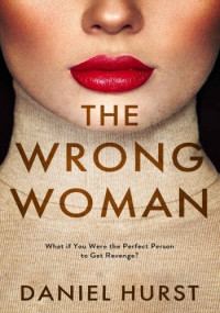 Daniel Hurst — The Wrong Woman