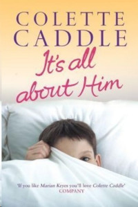 Colette Caddle — It's All About Him