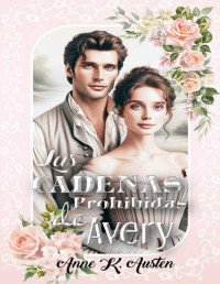 Anne K. Austen — Las cadenas prohibidas de Avery