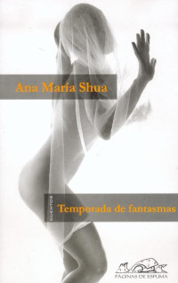 Ana María Shua — TEMPORADA DE FANTASMAS