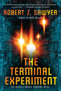 Robert J. Sawyer — The Terminal Experiment