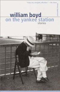 William Boyd — On the Yankee Station: Stories