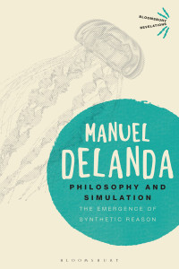 Manuel DeLanda; — Philosophy and Simulation