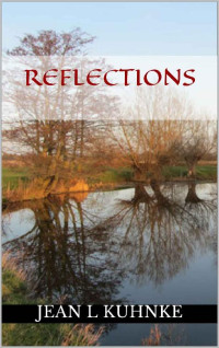 Jean L. Kuhnke — Reflections
