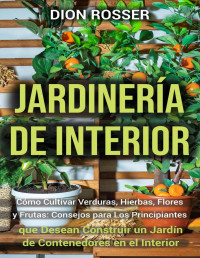 Dion Rosser — JARDINERÍA DE INTERIOR