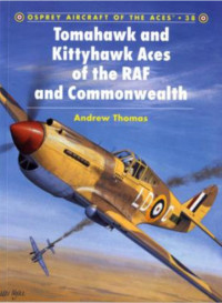 Andrew Thomas, Tony Holmes — Tomahawk and Kittyhawk Aces of the RAF and Commonwealth