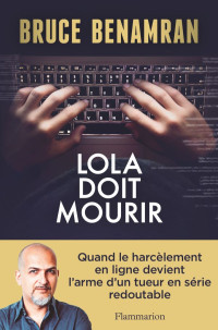 Bruce Benamran — Lola doit mourir