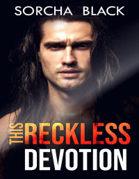 Sorcha Black — This Reckless Devotion: An MMF Bisexual Romance