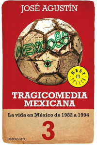 José Agustín — Tragicomedia Mexicana 3