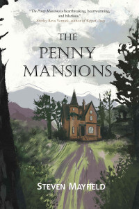 Steven Mayfield — The Penny Mansions