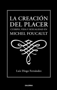 Luis Diego Fernndez; — La creacin del placer