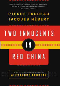 Alexandre Trudeau — Two InnocentsIn Red China