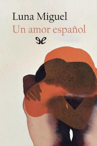 Luna Miguel — Un amor español