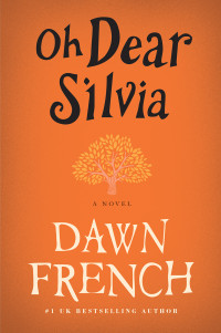 Dawn French — Oh Dear Silvia