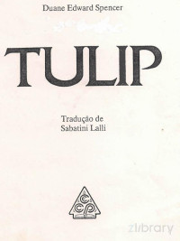 Duane Edward Spencer — TULIP Os Cinco Pontos Do Calvinismo