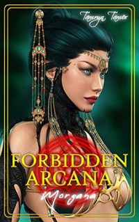 Tamryn Tamer — Forbidden Arcana: Morgana