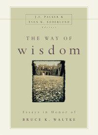 Zondervan;J. I. Packer;Sven K. Soderlund; — The Way of Wisdom