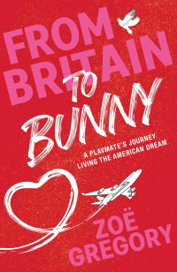 Zoë Gregory — From Britain to Bunny