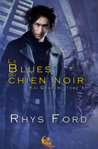Rhys Ford [Ford, Rhys] — Le blues du chien noir