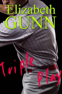 Elizabeth Gunn — Triple Play (A Jake Hines Mystery Book 1)