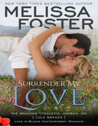 Melissa Foster — Surrender My Love (Love in Bloom: The Bradens): Cole Braden