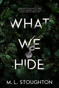 M. L. Stoughton — What We Hide