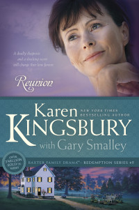 Karen Kingsbury;Gary Smalley; & Gary Smalley — Reunion