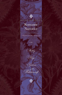 Tilottama Rajan — Romantic Narrative: Shelley, Hays, Godwin, Wollstonecraft