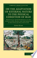John Kidd — On the Adaptation of External Nature to the Physical Condition of Man: Principally with Reference to the Supply of his Wants and the Exercise of his Intellectual Faculties