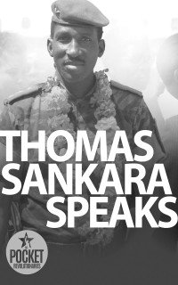 Thomas Sankara — Thomas Sankara Speaks