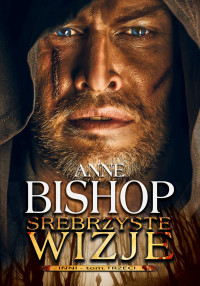 Anne Bishop — Srebrzyste wizje