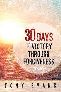 Tony Evans — 30 Days to Victory Through Forgiveness