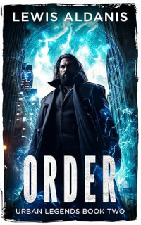 Lewis Aldanis — Order: Book Two of Urban Legends