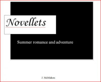 John  McMahon — Novellets Summer romance and adventure