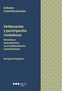 Expsito, Enriqueta; — Deliberacin y participacin ciudadanas. Derechos e instrumentos en el ordenamiento constitucional