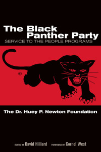 Hilliard, David., Dr. Huey P. Newton Foundation. — The Black Panther Party