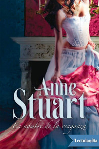 Anne Stuart — En nombre de la venganza