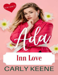 Carly Keene [Keene, Carly] — ADA: Inn Love: A Curvy Woman Instalove Short Romance