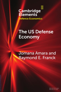 Jomana Amara & Raymond E. Franck — The US Defense Economy