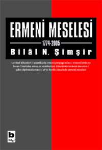 Bilal N. Şimşir — Ermeni Meselesi 1774-2005