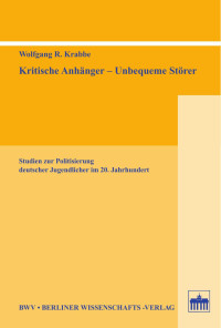 Krabbe, Wolfgang R. — Kritische Anhänger - Unbequeme Störer